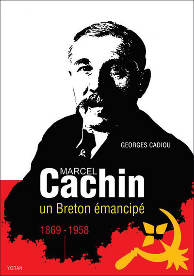 MARCEL CACHIN, UN BRETON EMANCIPE