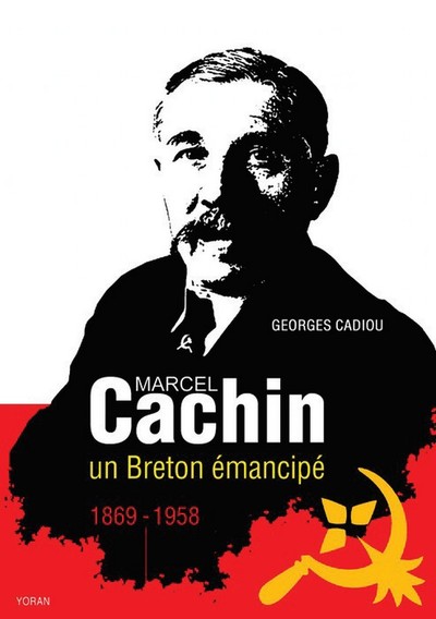 MARCEL CACHIN, UN BRETON EMANCIPE