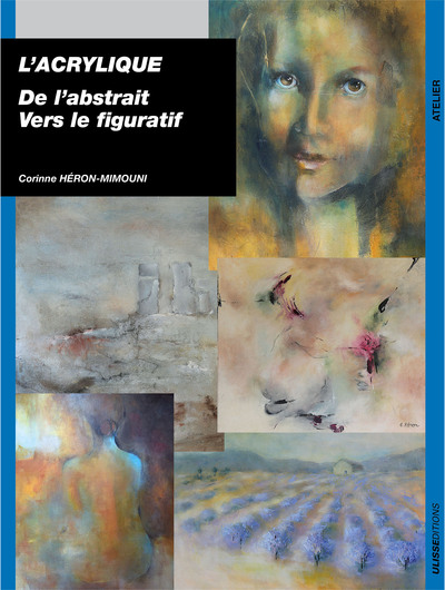 L´ACRYLIQUE DE L´ABSTRAIT VERS LE FIGURATIF