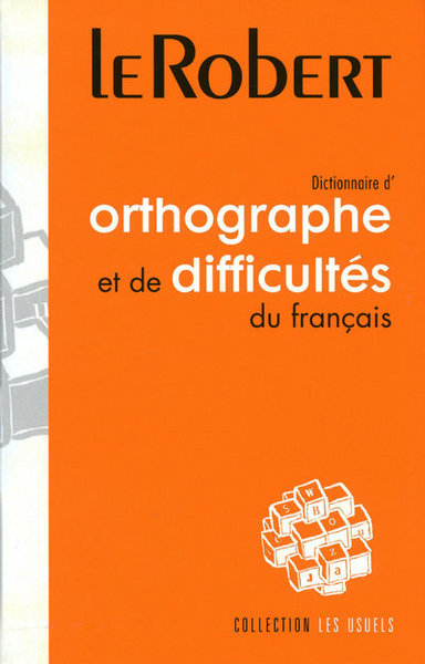 DICTIONNAIRE D´ORTHOGRAPHE ET DIFFICULTES DU FRANCAIS