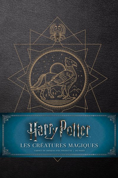 HARRY POTTER - PAPETERIE - CREATURES MAGIQUES - LE CARNET DE CROQUIS