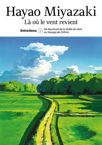 OU LE VENT REVIENT. ENTRETIENS T.1
