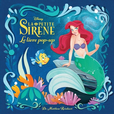 BEAUX LIVRES  DISNEY - DISNEY : LA PETITE SIRENE, LE POP-UP ENCHANTE