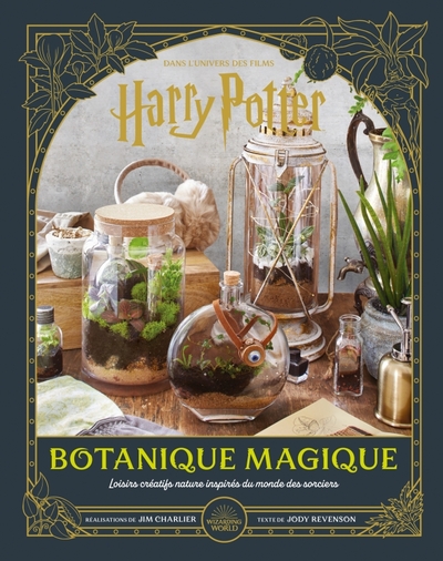 HARRY POTTER CRAFTBOOK - HARRY POTTER : BOTANIQUE MAGIQUE