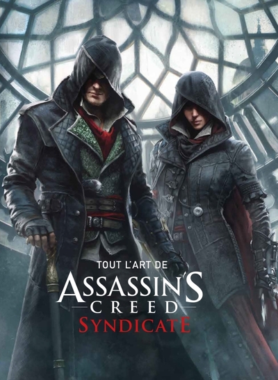 TOUT L´ART D´ASSASSIN´S CREED - SYNDICATE