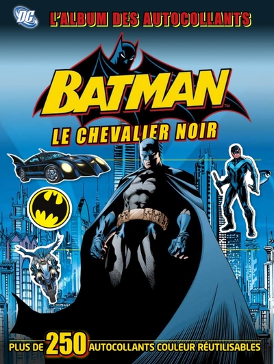 BATMAN, LE CHEVALIER NOIR : L´ALBUM DES AUTOCOLLANTS