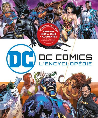 DC COMICS : L´ENCYCLOPEDIE (MISE A JOUR ET AUGMENTEE) / EDITION AUGMENTEE