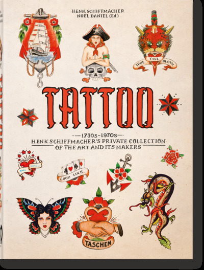 TATTOO. 1730S-1970S. HENK SCHIFFMACHER S PRIVATE COLLECTION. 40TH ED. - EDITION MULTILINGUE