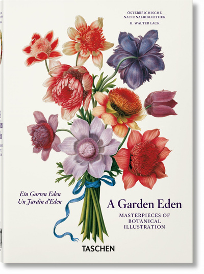 A GARDEN EDEN. MASTERPIECES OF BOTANICAL ILLUSTRATION. 40TH ED. - EDITION MULTILINGUE