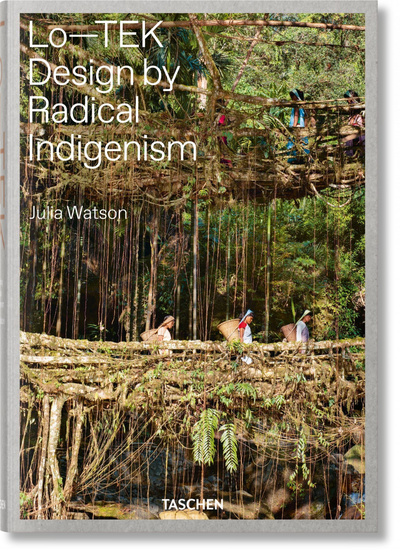 JULIA WATSON. LO TEK, DESIGN BY RADICAL INDIGENISM