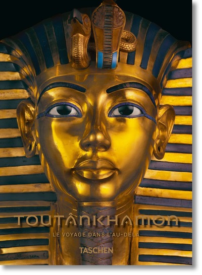 TOUTANKHAMON. LE VOYAGE DANS L´AU-DELA. 40TH ANNIVERSARY EDITION