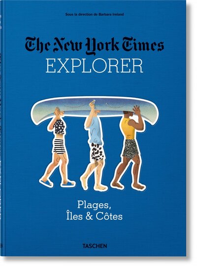 JU-THE NEW YORK TIMES EXPLORER - PLAGES, ILES & COTES