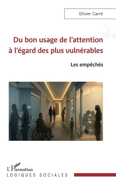 DU BON USAGE DE L´ATTENTION A L´EGARD DES PLUS VULNERABLES - LES EMPECHES