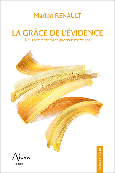 GRACE DE L´EVIDENCE - NOUS SOMMES DEJA CE QUE NOUS CHERCHONS