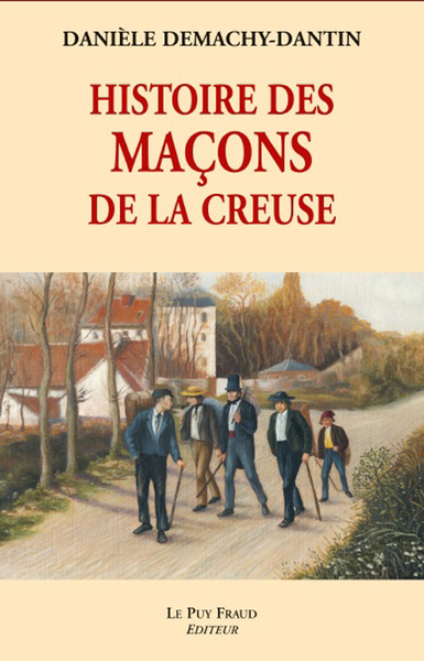 HISTOIRE DES MACONS DE LA CREUSE