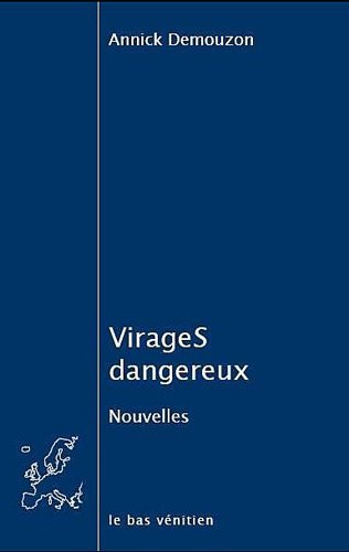 VIRAGES DANGEREUX