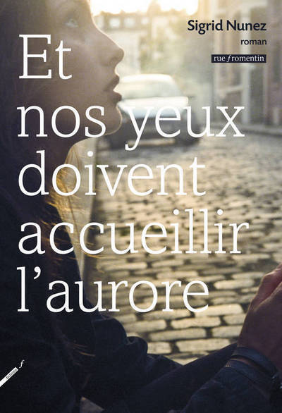ET NOS YEUX DOIVENT ACCUEILLIR L´AURORE