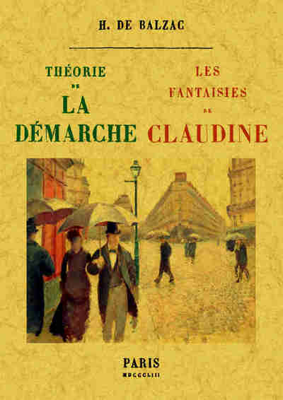 THEORIE DE LA DEMARCHE SUIVI DE LES FANTAISIES DE CLAUDINE