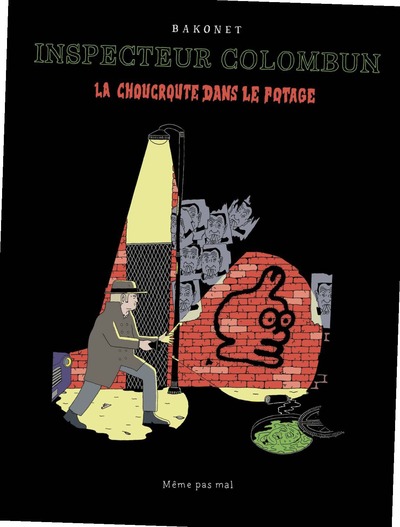 INSPECTEUR COLOMBUN, LA CHOUCROUTE DANS LE POTAGE