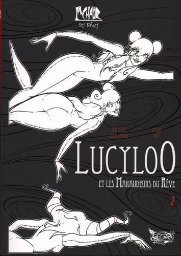 LUCYLOO, LES MARAUDEURS DU REVE T02