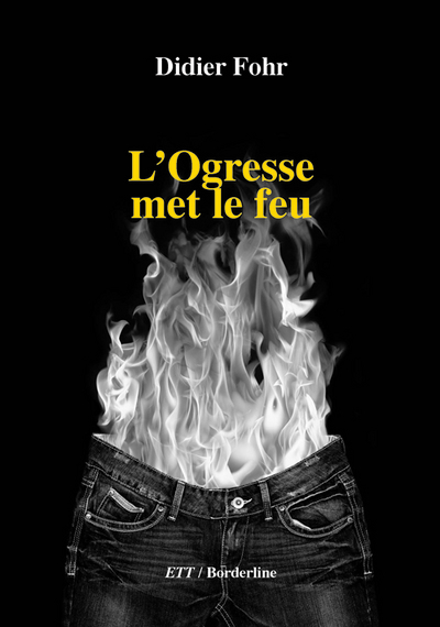 L´OGRESSE MET LE FEU