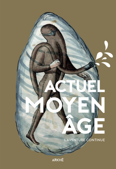 ACTUEL MOYEN AGE - L´HISTOIRE CONTINUE