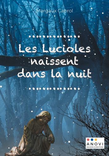 LUCIOLES NAISSENT DANS LA NUIT