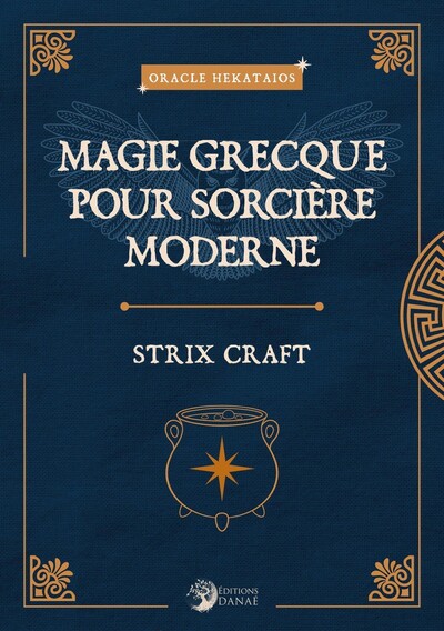 MAGIE GRECQUE POUR SORCIERE MODERNE - STRIX CRAFT