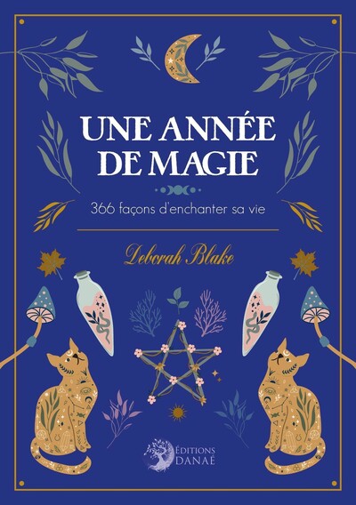 ANNEE DE MAGIE - 366 FACONS D´ENCHANTER SA VIE