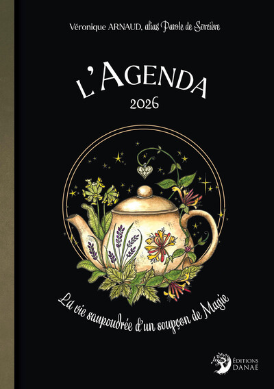 L´AGENDA DE PAROLE DE SORCIERE 2026 - LA VIE SAUPOUDREE D´UN SOUPCON DE MAGIE