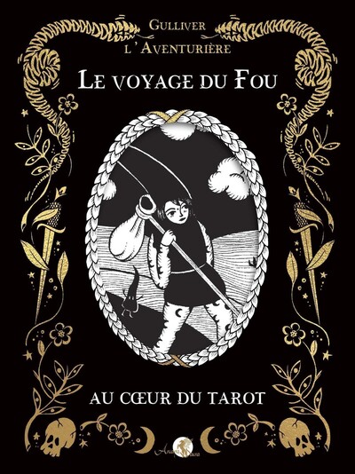 VOYAGE DU FOU - AU COEUR DU TAROT