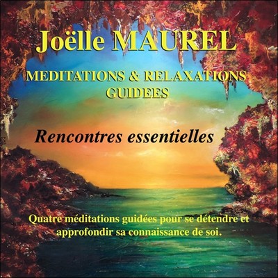 MEDITATIONS & RELAXATIONS GUIDEES - RENCONTRES ESSENTIELLES - CD