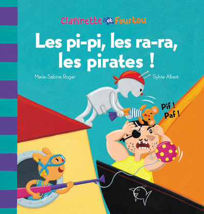 CLAPINETTE: PIPIS,RARAS,PIRATE