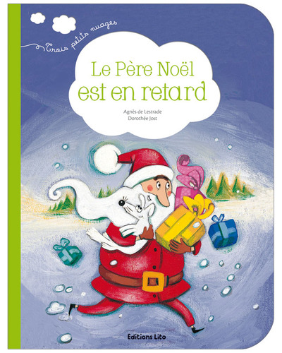 PERE NOEL EST EN RETARD - TROIS PETITS NUAGES