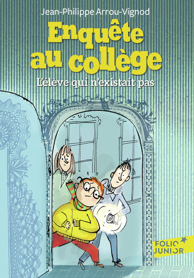 ENQUETE AU COLLEGE - T08 - L´ELEVE QUI N´EXISTAIT PAS