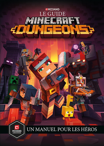 MINECRAFT, LE GUIDE OFFICIEL DUNGEONS - UN MANUEL POUR LES HEROS