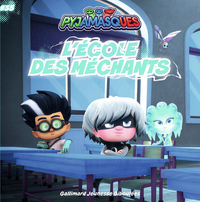 PYJAMASQUES - L´ECOLE DES MECHANTS