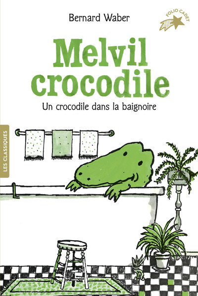 MELVIL CROCODILE - VOL01 - UN CROCODILE DANS LA BAIGNOIRE