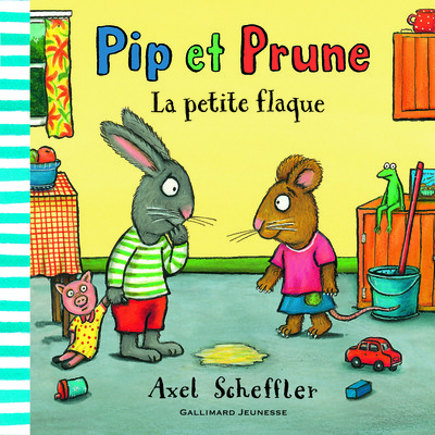 PIP ET PRUNE : LA PETITE FLAQUE