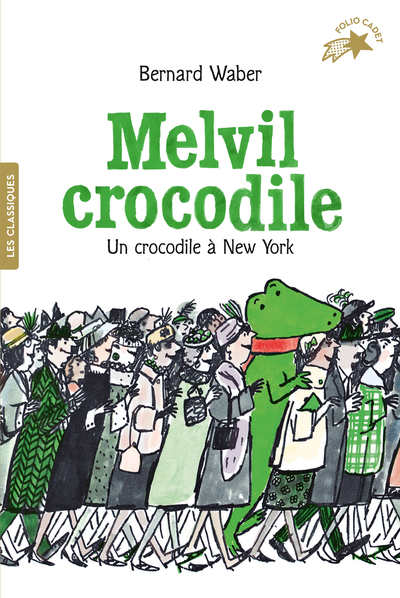 MELVIL CROCODILE - 2 - UN CROCODILE A NEW YORK