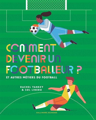 COMMENT DEVENIR UN FOOTBALLEUR ? - ET AUTRES METIERS DU FOOTBALL