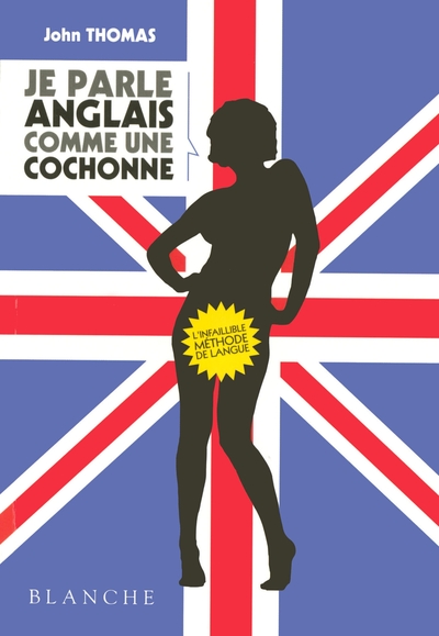 JE PARLE ANGLAIS COMME UNE COCHONNE