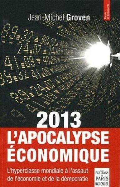 2013 L APOCALYPSE ECONOMIQUE
