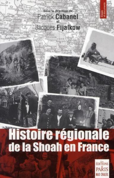 HISTOIRE REGIONALE DE LA SHOAH EN FRANCE