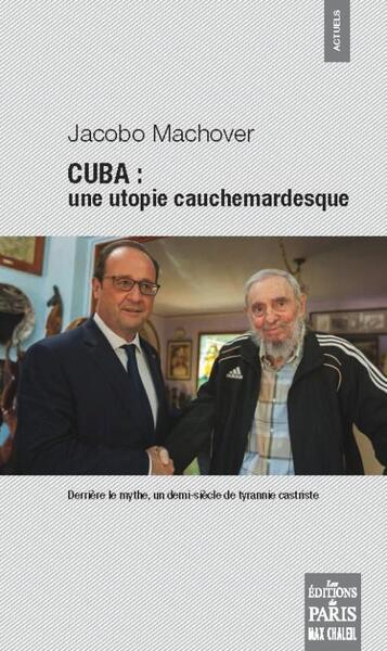 CUBA UNE UTOPIE CAUCHEMARDESQUE