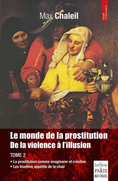 MONDE DE LA PROSTITUTION. DE LA VIOLENCE A L´ILLUSION. TOME 2
