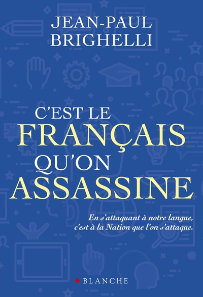 C´EST LE FRANCAIS QU´ON ASSASSINE