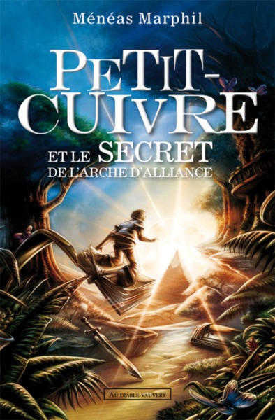 PETIT CUIVRE ET LE SECRET DE L´ARCHE D´ALLIANCE