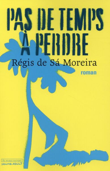 PAS DE TEMPS A PERDRE