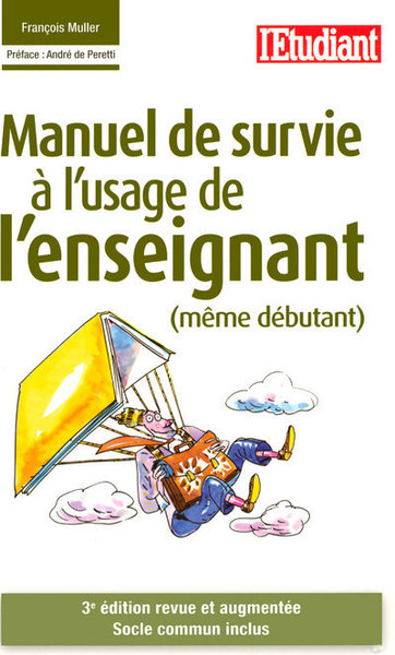 MANUEL DE SURVIE A L´USAGE DE L´ENSEIGNANT (MEME DEBUTANT) 3ED